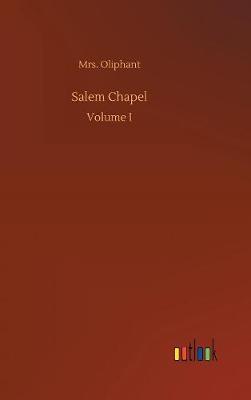 Salem Chapel by Margaret Wilson Oliphant image