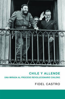 Chile Y Allende by Fidel Castro image