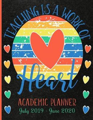 Teaching Is A Work Of Heart Academic Planner July 2019 - June 2020 image