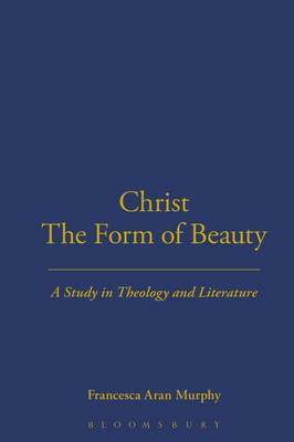 Christ the Form of Beauty by Francesca Aran Murphy image