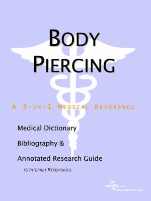 Body Piercing - A Medical Dictionary, Bibliography, and Annotated Research Guide to Internet References image