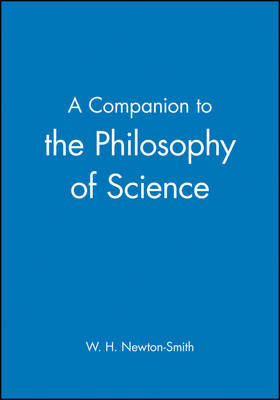 A Companion to the Philosophy of Science on Hardback