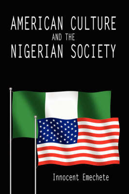 American Culture and the Nigerian Society by Innocent Emechete image