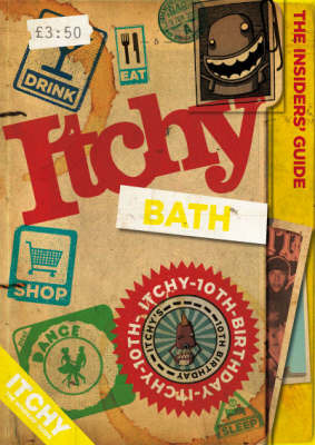 Itchy Bath: A City and Entertainment Guide to Bath: Insiders Guide image