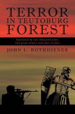 Terror in Teutoburg Forest by John L. Rothdiener image