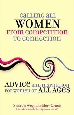 Calling All Women--from Competition to Connection by Sharon Wegscheider-Cruse image