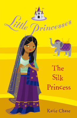 Little Princesses: The Silk Princess by Katie Chase image