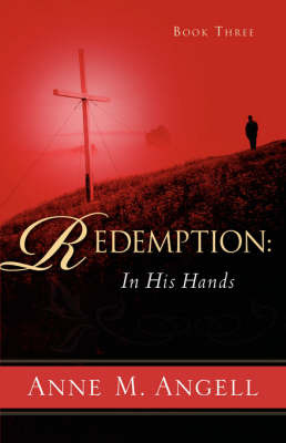 Redemption: In His Hands by Anne, M Angell image