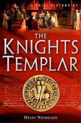 A Brief History of the Knights Templar by Helen Jane Nicholson image