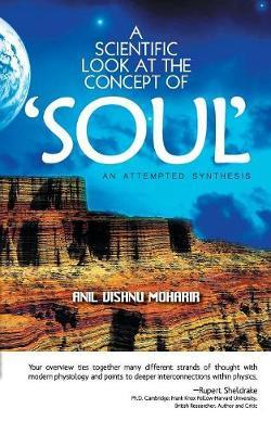 A Scientific Look at the Concept of Soul by Anil Vishnu Moharir image