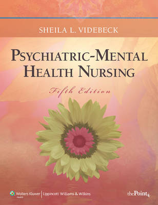 Psychiatric-Mental Health Nursing by Sheila L Videbeck image