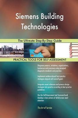 Siemens Building Technologies the Ultimate Step-By-Step Guide by Gerardus Blokdyk image