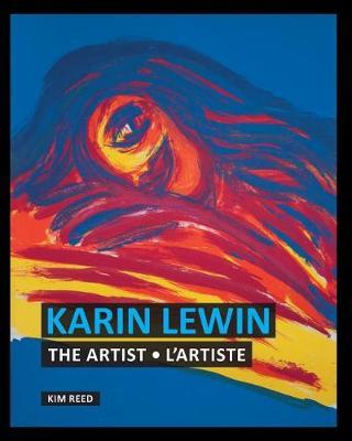 Karin Lewin - The Artist / L'Artiste by Kim I Reed