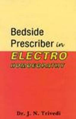 Bedside Prescriber in Elecro Homoeopathy by J.N. Trivedi image