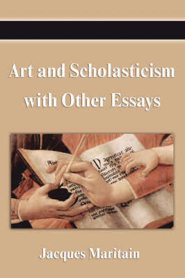 Art and Scholasticism with Other Essays by Jacques Maritain image