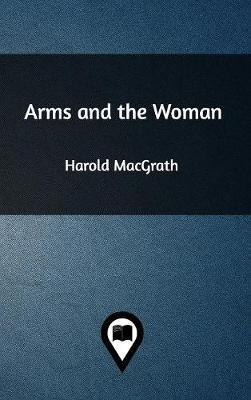 Arms and the Woman by Harold Macgrath image