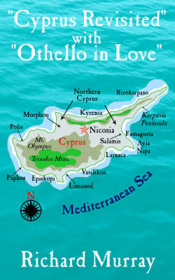 "Cyprus Revisited" with "Othello in Love" by Richard Murray image