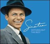 Nothing But The Best: Limited Edition (Amaray Packaging) by Frank Sinatra Nothing But The Best: Limited Edition (Amaray Packaging) by Frank Sinatra
