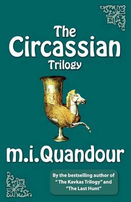 The Circassian Trilogy by M I Quandour image