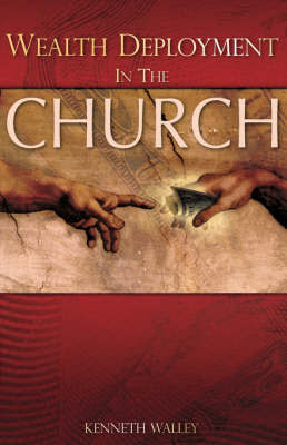 Wealth Deployment in the Church by Kenneth Walley image