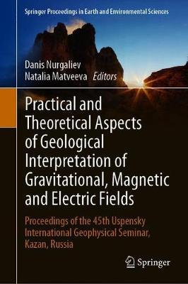 Practical and Theoretical Aspects of Geological Interpretation of Gravitational, Magnetic and Electric Fields image