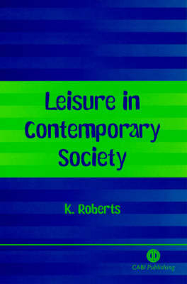 Leisure in Contemporary Society by K. Roberts image