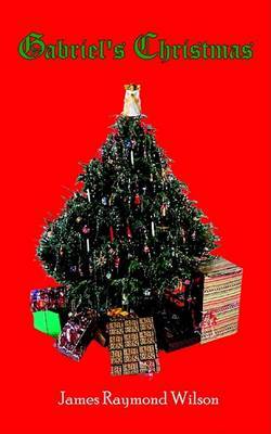 Gabriel's Christmas by James Raymond Wilson image