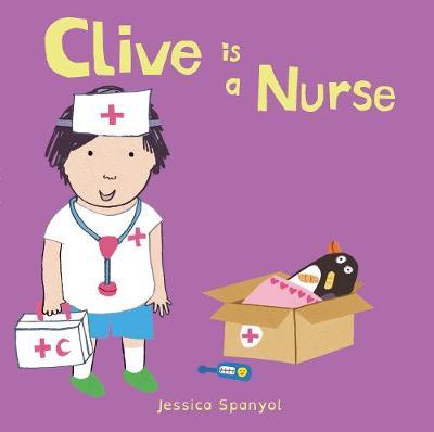 Clive is a Nurse by Jessica Spanyol image