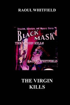 The Virgin Kills by Raoul Whitfield image