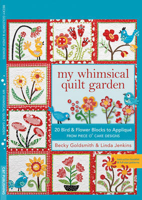 My Whimsical Quilt Garden by Becky Goldsmith image