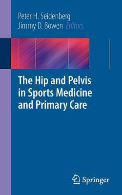 The Hip and Pelvis in Sports Medicine and Primary Care