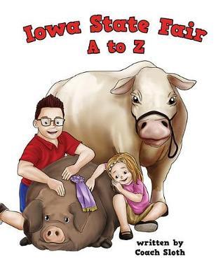Iowa State Fair A to Z by Ryan Sloth image