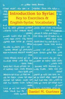 Introduction to Syriac: Key to Exercises and English-Syriac Vocabulary by Daniel M. Gurtner image