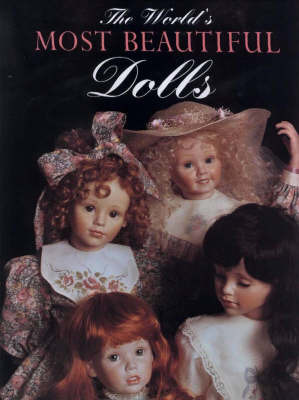 The World's Most Beautiful Dolls by Joan Muyskens Pursley image