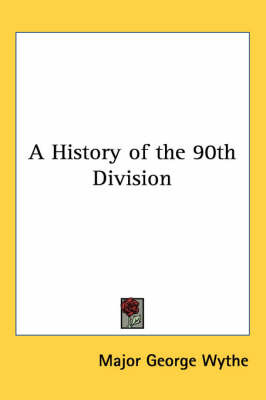 A History of the 90th Division by Major George Wythe image