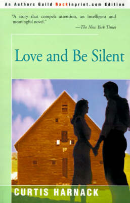 Love and Be Silent by Curtis Harnack image