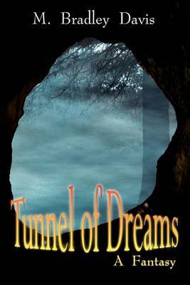 Tunnel of Dreams by M. Bradley Davis image