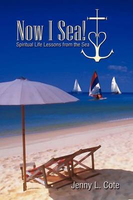 Now I Sea! by Jenny L Cote image