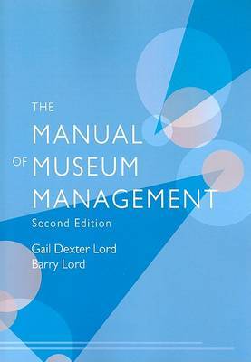 The Manual of Museum Management by Gail Dexter Lord image