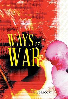 Ways of War by T L Gregory image