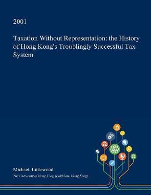 Taxation Without Representation on Paperback by Michael Littlewood