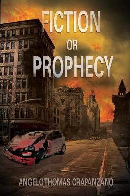 Fiction or Prophecy by Angelo , Thomas Crapanzano image