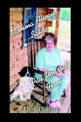 Momma Always Said, "Pay Yourself First" by Herb Phillips image
