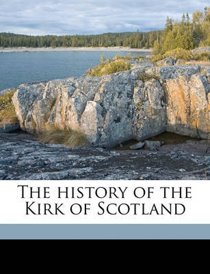 The History of the Kirk of Scotland on Paperback by David Calderwood