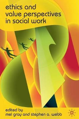 Ethics and Value Perspectives in Social Work by Mel Gray