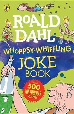 Roald Dahl Whoppsy-Whiffling Joke Book by Roald Dahl image