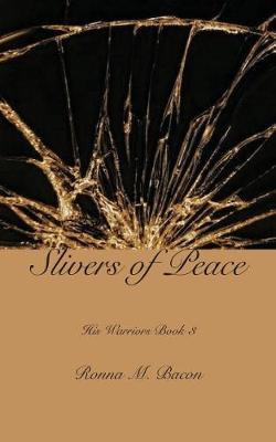 Slivers of Peace by Ronna M Bacon image