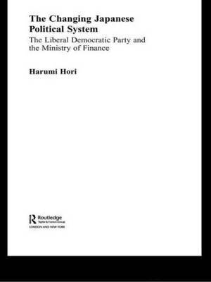 The Changing Japanese Political System by Harumi Hori image