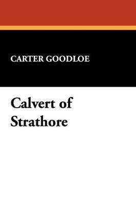 Calvert of Strathore by Carter Goodloe image