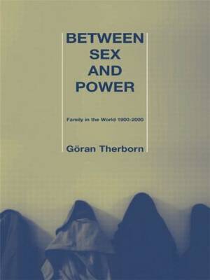 Between Sex and Power by Goran Therborn image